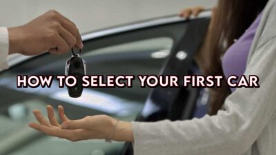 How To Select Your First Car